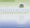 Meditation & Psychotherapy: A Professional Training Course for Integrating Mindfulness Into Clinical Practice