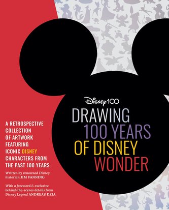 Drawing 100 Years of Disney Wonder: A Retrospective Collection of Artwork Featuring Iconic Disney Characters from the Past 100 Y