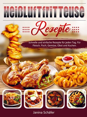 Heißluftfritteuse Rezepte