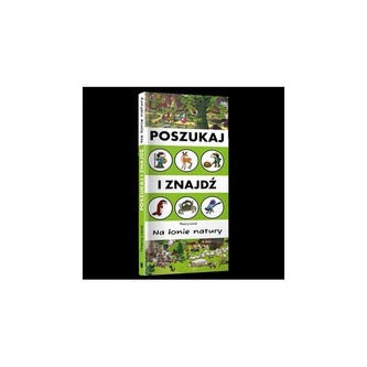 Poszukaj i znajdź. Na łonie natury Poszukaj i znajdź. Na łonie natury