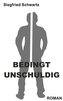 BEDINGT UNSCHULDIG