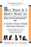 But What If I Don't Want to Go to College?