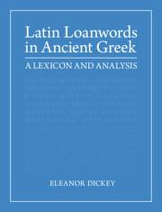 Latin Loanwords in Ancient Greek: A Lexicon and Analysis