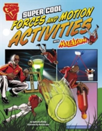 Super Cool Forces and Motion Activities with Max Axiom (Max Axiom Science and Engineering Activities)