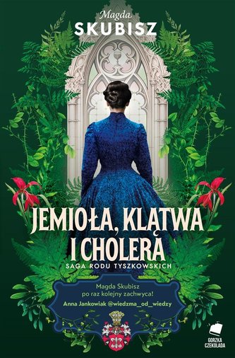 Saga rodu Tyszkowskich. Śmierć, jemioła i cholera