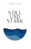 Still und stark