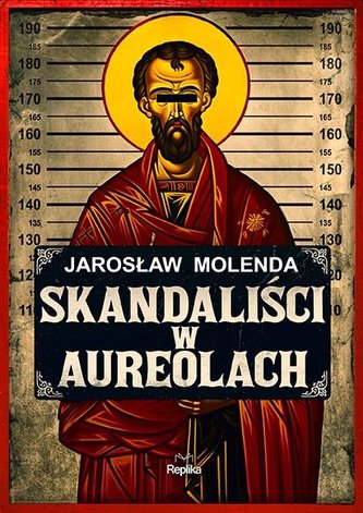 Skandaliści w aureolach Skandaliści w aureolach