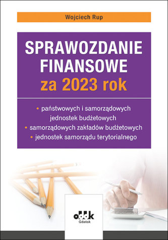 Sprawozdanie finansowe za 2023 rok państwowych i samorządowych jednostek budżetowych, samorządowych