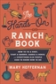 The Hands-On Ranch Book - How to Tie a Knot, Start a Garden, Saddle a Horse, and Everything Else People Used to Know How to
