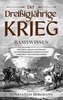 Der Dreißigjährige Krieg - Basiswissen: Ursachen, Ablauf und Folgen des Dreißigjährigen Krieges leicht verstehen und nachvollzie