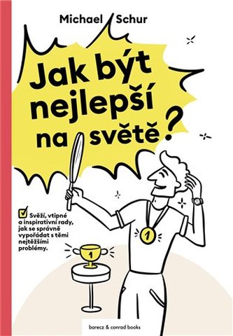 Jak být nejlepší na světě Jak být nejlepší na světě