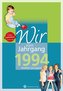 Wir vom Jahrgang 1994 - Kindheit und Jugend
