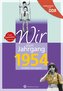 Aufgewachsen in der DDR - Wir vom Jahrgang 1954 - Kindheit und Jugend
