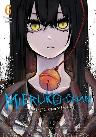 Mieruko-chan. Dziewczyna, która widzi więcej. Tom 6