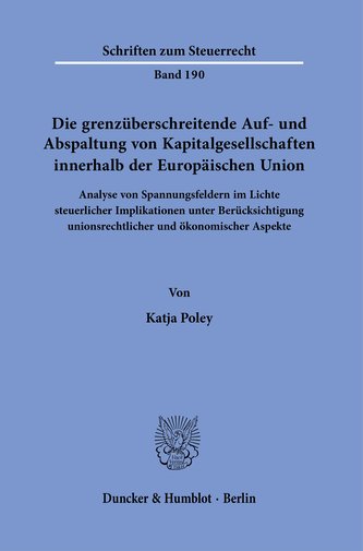Die grenzüberschreitende Auf- und Abspaltung von Kapitalgesellschaften innerhalb der Europäischen Union.