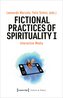 Fictional Practices of Spirituality I