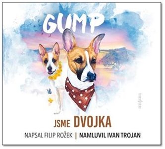 Gump Jsme dvojka - CDmp3 (Čte Ivan Trojan) Gump Jsme dvojka - CDmp3 (Čte Ivan Trojan)