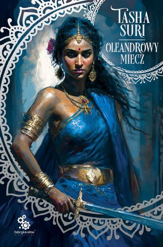 Oleandrowy miecz. Cykl Płonące królestwa. Tom 2