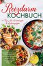 Reizdarm Kochbuch mit entzündungshemmenden Rezepten für ein beschwerdefreies Leben!