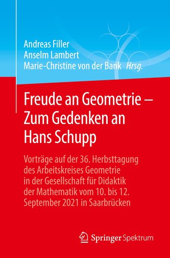 Freude an Geometrie ¿ Zum Gedenken an Hans Schupp