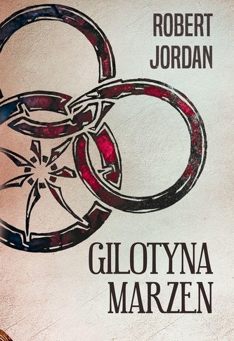 Gilotyna marzeń [Koło Czasu XI]