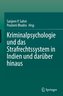 Kriminalpsychologie und das Strafrechtssystem in Indien und darüber hinaus