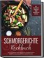 Schmorgerichte Kochbuch: Die leckersten und abwechslungsreichsten Rezepte für Schmortopf, Cocotte & Co. - inkl. vegetarischen, v