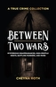 Between Two Wars: A True Crime Collection