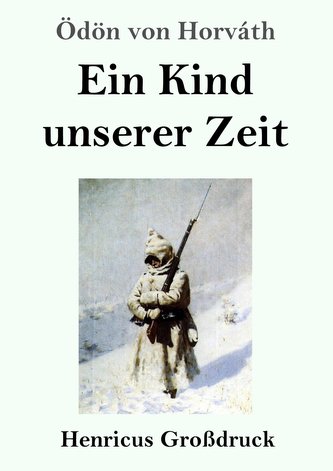 Ein Kind unserer Zeit (Großdruck)