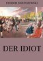 Der Idiot