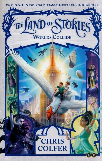The Land of Stories: Worlds Collide The Land of Stories: Worlds Collide
