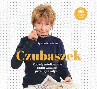 Czubaszek Kobiety inteligentne robią...