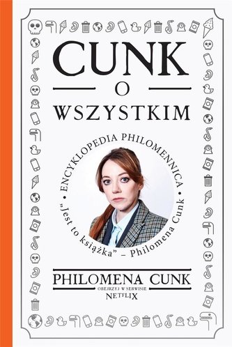 Cunk o wszystkim. Encyklopedia Philomennica Cunk o wszystkim. Encyklopedia Philomennica