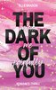 THE DARK OF YOU