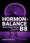HORMON-BALANCE mit dem Insider-Vitamin B8 Inositol