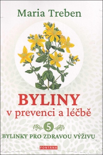 Byliny v prevenci a léčbě 5 - Bylinky pro zdraví výživu