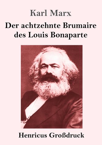 Der achtzehnte Brumaire des Louis Bonaparte (Großdruck)