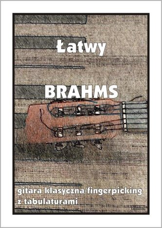 Łatwy Brahms - gitara klasyczna/fingerpicking... Łatwy Brahms - gitara klasyczna/fingerpicking...