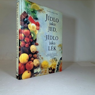 Jídlo jako jed, jídlo jako lék