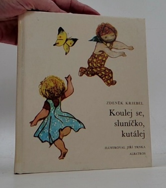 Koulej se, sluníčko, kutálej