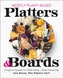 Mostly Plant-Based Platters & Boards
