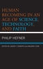 Human Becoming in an Age of Science, Technology, and Faith