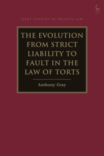 The Evolution from Strict Liability to Fault in the Law of Torts