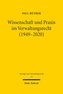 Wissenschaft und Praxis im Verwaltungsrecht (1949-2020)