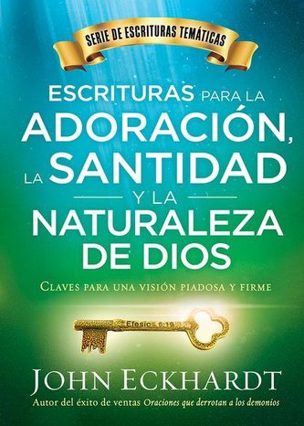 Escrituras Para La Adoración, La Santidad Y La Naturaleza de Dios/Scriptures for Worship, Holiness, and the Nature of God: Clave