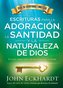 Escrituras Para La Adoración, La Santidad Y La Naturaleza de Dios/Scriptures for Worship, Holiness, and the Nature of God: Clave