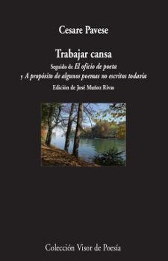 Trabajar cansa ; El oficio de poeta ; A propósito de algunos poemas no escritos todavía