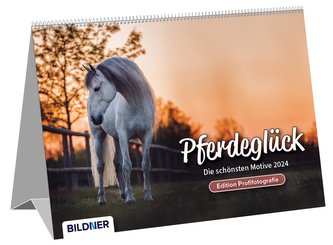 Pferde Kalender 2024 Pferdeglück! Die schönsten Pferdemotive und Aufnahmen 2024