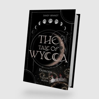 THE TALE OF WYCCA: Demons (WYCCA-Reihe 1)