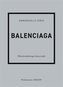 Balenciaga. Historia kultowego domu mody